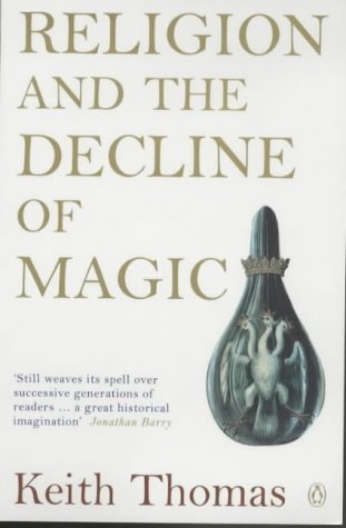 Childrens Toyshop  Books : Religion and the Decline of Magic: Studies in Popular Beliefs in Sixteenth and Seventeenth-Century England (Penguin history)