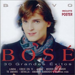 Miguel Bos&eacute; - Bravo Bose: 30 Grandes Exitos - Zortam Music