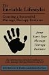 The Enviable Lifestyle: Creating a Successful Massage Therapy Business
