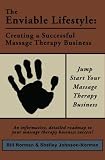The Enviable Lifestyle: Creating a Successful Massage Therapy Business