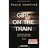 Girl on the Train - Du kennst sie nicht, aber sie kennt dich.: Roman