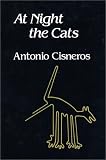 At Night the Cats bi-lingual edition (Latin American Poetry) At Night the Cats bi-lingual edition (Latin American Poetry)