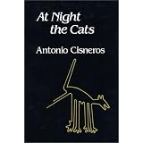 At Night the Cats  bi-lingual edition (Latin American Poetry)