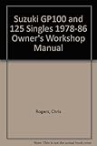 Suzuki GP100 & 125 owners workshop manual