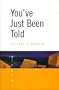 You've Just Been Told: Poems