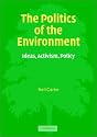 The Politics of the Environment: Ideas, Activism, Policy
