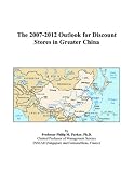 The 2007-2012 Outlook for Discount Stores in Greater China