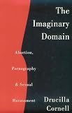The Imaginary Domain: Abortion, Pornography & Sexual Harassment