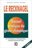 Le recknagel. manuel pratique du génie climatique t.3 : ventilation, climatisation (3e ed.)