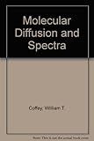 Molecular diffusion and spectra