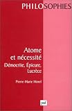 Atome et nécessité : Démocrite, Épicure, Lucrèce