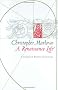 Christopher Marlowe: A Renaissance Life Christopher Marlowe: A Renaissance Life