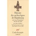 Histoire des archev�ques de Hambourg: Avec une description des �les du Nord