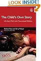 The Child's Own Story: Life Story Work with Traumatized Children: Life Story Work with Traumatised Children