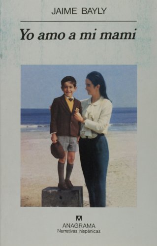 Yo amo a mi mami (Narrativas Hispanicas) (Spanish Edition)