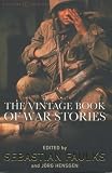 The Vintage Book of War Stories