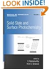 Solid State and Surface Photochemistry (Molecular and Supramolecular Photochemistry, Vol. 5)