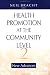 Health Promotion at the Community Level: New Advances
