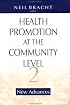 Health Promotion at the Community Level: New Advances