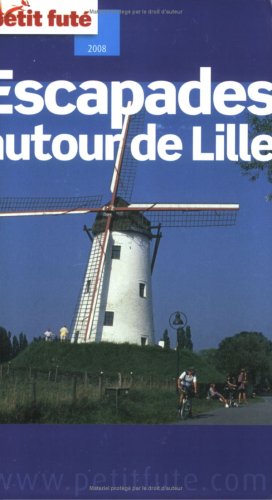 City Travel Guides Discounted  Livres : Le Petit Futé Escapades autour de Lille