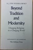 Beyond tradition and modernity : changing religions in a changing world