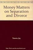 Money matters on separation and divorce
