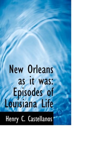 new orleans as it was episodes of louisiana life