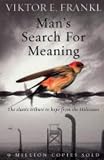 Man s Search for Meaning: The Classic Tribute to Hope from the Holocaust