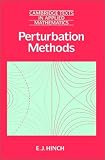 Perturbation Methods (Cambridge Texts in Applied Mathematics)