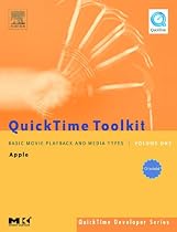 QuickTime Toolkit Volume One: Basic Movie Playback and Media Types: Vol 1 (QuickTime Developer Series)