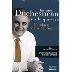 Jacques Duchesneau sur le qui-vive: L'audace dans l'action