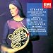 Richard Strauss: Horn Concertos Nos. 1 & 2; Benjamin Britten: Serenade Op. 31