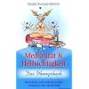 Medialit�t und Hellsichtigkeit - Das �bungsbuch: Techniken zum erfolgreichen Trainieren der Medialit�t