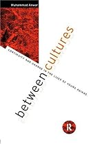 Between Cultures: Continuity and Change in the Lives of Young Asians