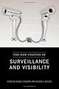 The New Politics of Surveillance and Visibility (Green College Thematic Lecture Series)