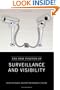 The New Politics of Surveillance and Visibility (Green College Thematic Lecture Series)