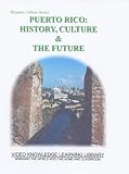 Puerto Rico: History, Culture & The Future