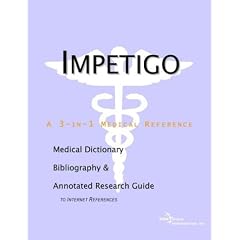 Impetigo - A Medical Dictionary, Bibliography, and Annotated Research Guide to Internet... by Health Publica Icon Health Publications