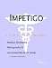 Impetigo - A Medical Dictionary, Bibliography, and Annotated Research Guide to Internet References