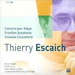 Escaich - Concerto pour orgue / Symphonie n°1 / Fantaisie concertante