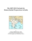 The 2007-2012 Outlook for Hemorrhoidal Preparations in India