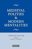 Medieval Polities and Modern Mentalities