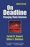 On Deadline: Managing Media Relations