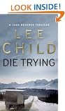 Die Trying: (Jack Reacher 2) (Jack Reacher Novel)