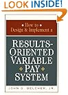 How to Design & Implement a Results-Oriented Variable Pay System