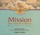 Mission - Op�ra et messe des indiens pour la f�te de Saint-Fran�ois-Xavier