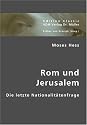 Rom und Jerusalem: Die letzte Nationalit&auml;tenfrage
