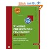 Windows Presentation Foundation .NET WPF: Grafische Benutzerschnittstellen mit .NET 3.5