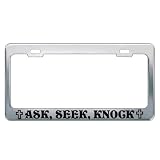 ASK SEEK KNOCK Religious Christian Auto License Plate Frame Tag Holder - Chrome by TagsXFrames Religious