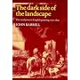 The Dark Side of the Landscape: The Rural Poor in English Painting 17301840 (Cambridge Paperback Library)